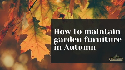 How to maintain garden furniture in Autumn